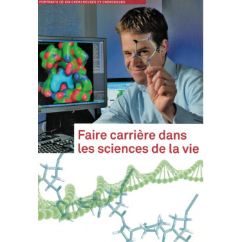 Faire carrière dans les sciences de la vie