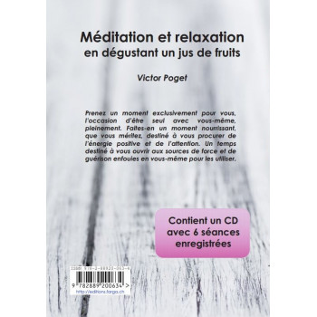 Méditation et relaxation en dégustant un jus de fruits