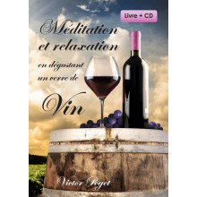 Méditation et relaxation en dégustant un verre de vin